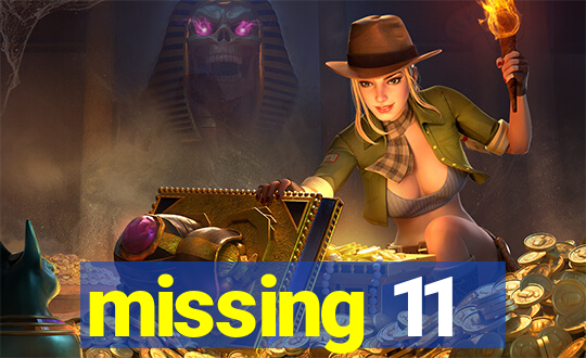 missing 11